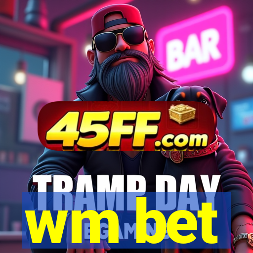 wm bet